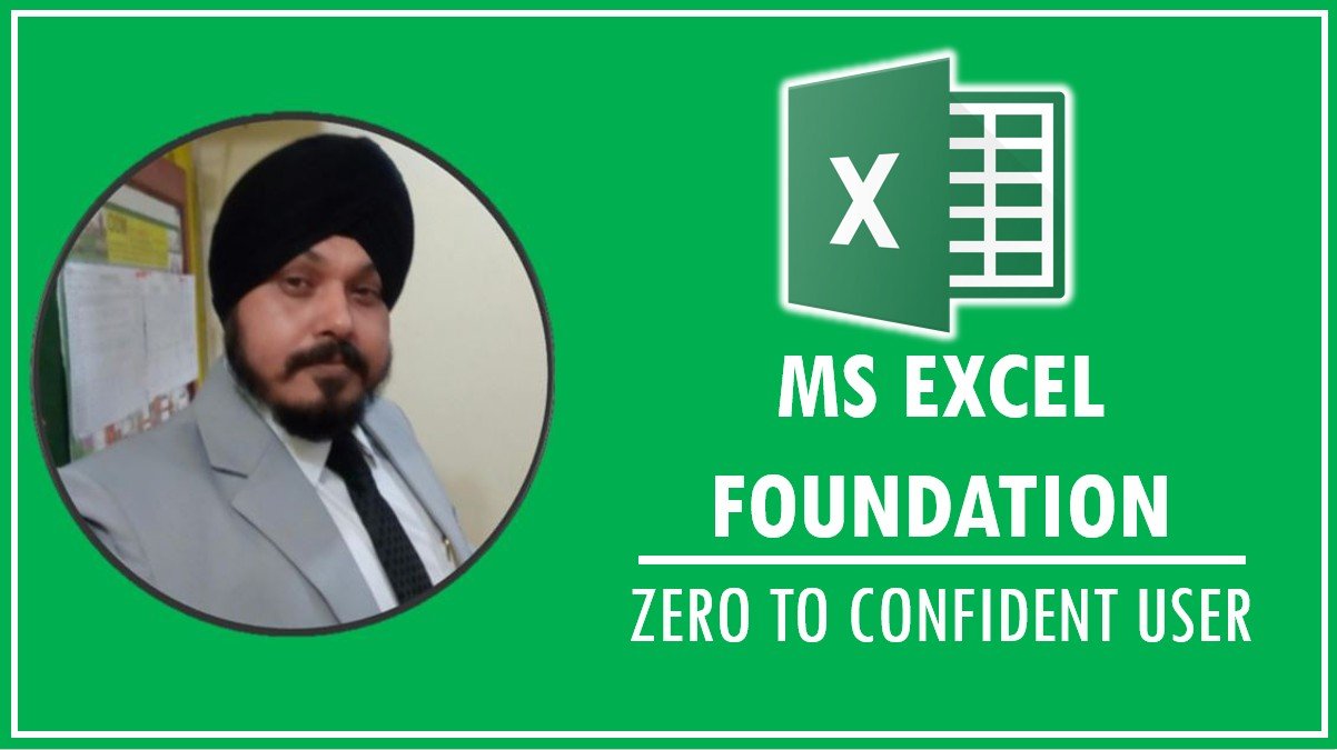 MS Excel Foundation – Zero to Confident User